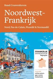 Noordwest-Frankrijk - Frankrijk Binnendoor Regiogids - Ruud Couwenhoven