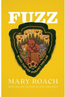 Norton Fuzz: When Nature Breaks The Law - Mary Roach