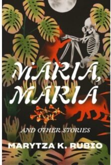 Norton Maria, Maria & Other Stories - Marytza K. Rubio