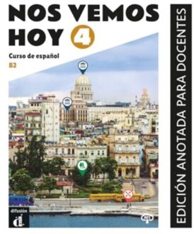 Nos Vemos Hoy 4 Edicion Anotada Para Docentes (B2) - Diaz, Eva