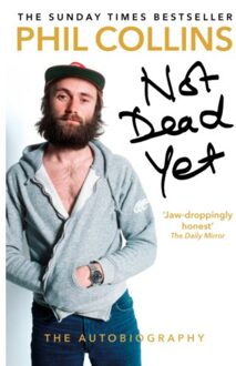 Not Dead Yet: The Autobiography - Boek Phil Collins (1784753602)