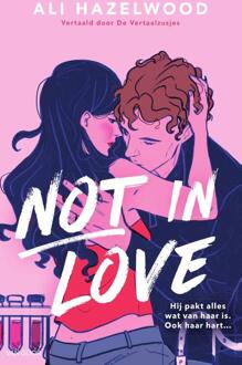 Not in Love -  Ali Hazelwood (ISBN: 9789000394647)