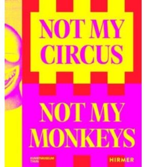 Not My Circus, Not My Monkeys