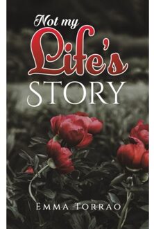 Not My Life's Story - Torrao, Emma