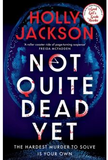 Not Quite Dead Yet - Holly Jackson