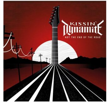 Not The End Of The Road - Kissin' Dynamite