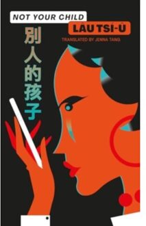 Not Your Child - Lau Tsi-u