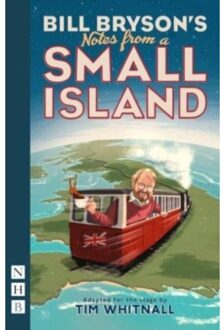 Notes From A Small Island - Nhb Modern Plays - Bill Bryson