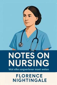 Notes on Nursing -  Florence Nightingale (ISBN: 9789085485087)