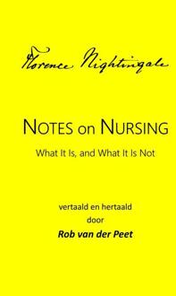 Notes on Nursing: What It Is, and What It Is Not -  Florence Nightingale (ISBN: 9789403670874)