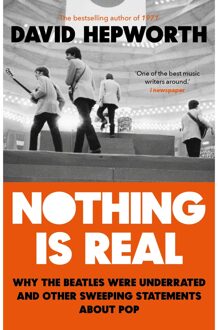 Nothing is Real - David Hepworth