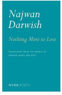 Nothing More To Lose - Darwish, Najwan