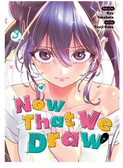 Now That We Draw Vol. 3 - Now That We Draw - Kyu Takahata