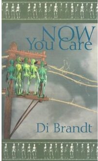 Now You Care - Di Brandt