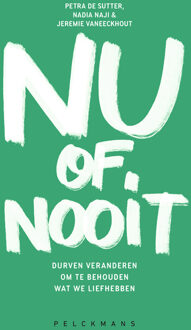 Nu of nooit -  Jeremie Vaneeckhout, Nadia Naji, Petra de Sutter (ISBN: 9789463108249)
