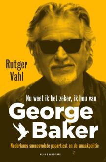 Nu weet ik het zeker, ik hou van George Baker - Boek Rutger Vahl (903880539X)