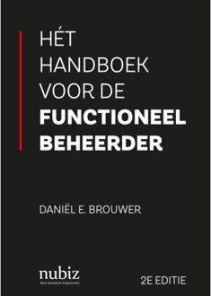 Nubiz Hét Handboek Voor De Functioneel Beheerder, 2e Editie - Daniël E. Brouwer