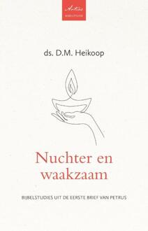Nuchter en waakzaam -  Ds. D.M. Heikoop (ISBN: 9789088973871)