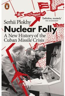 Nuclear Folly - Serhii Plokhy