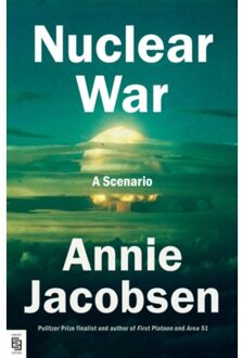 Nuclear War: A Scenario - Annie Jacobsen