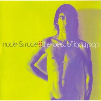 Nude & Rude: The Best Of Iggy Pop