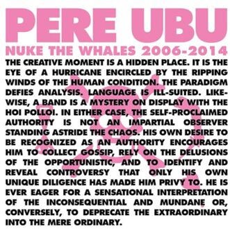 Nuke The Whales 2006-2014 (Box) - Pere Ubu