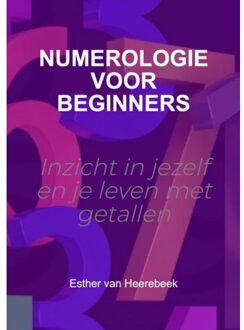 Numerologie Voor Beginners - Esther Van Heerebeek