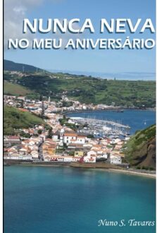 Nunca Neva No Meu Aniversário - Nuno S. Tavares