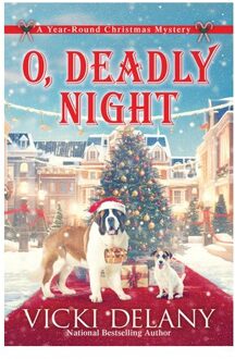 O, Deadly Night - Year-Round Christmas Mystery - Vicki Delany