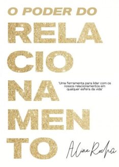 O Poder Do Relacionamento - Aline Rocha