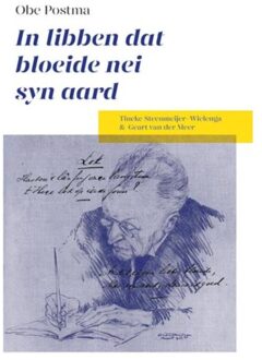 Obe Postma In libben dat bloeide nei syn aard - Boek Tineke Steenmeijer-Wielenga (9089549358)