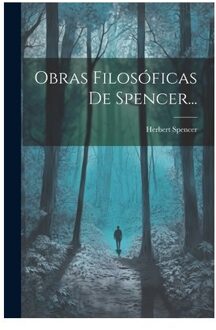 Obras Filosoficas De Spencer... - Spencer, Herbert