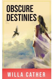 Obscure Destinies - Willa Cather