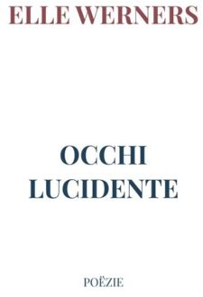 Occhi Lucidente - ELLE WERNERS
