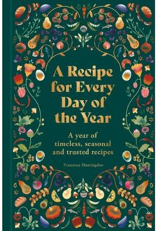 Octopus Publishing A Recipe For Every Day Of The Year - Francesca Huntingdon