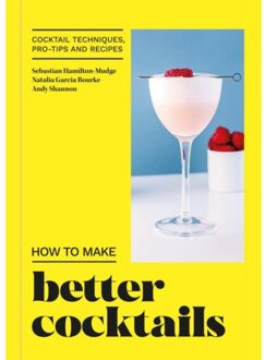 Octopus Publishing How To Make Better Cocktails - Candra
