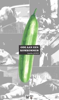 Ode aan een Komkommer -  Annelies Jansen (ISBN: 9789491480492)