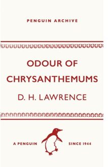 Odour Of Chrysanthemums - Penguin Archive - D. H. Lawrence
