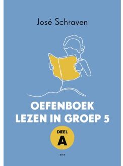 Oefenboek Lezen In Groep 5 / Deel A - José Schraven