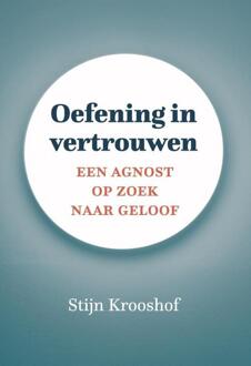 Oefening in vertrouwen -  Stijn Krooshof (ISBN: 9789493288881)