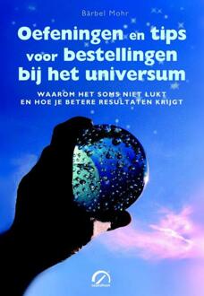 Oefeningen en tips voor bestellingen bij het universum - Boek Bärbel Mohr (9077556397)