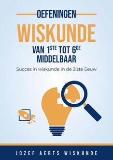 Oefeningen Wiskunde van 1ste tot 6de Middelbaar in Vlaanderen - Jozef Aerts (ISBN: 9789083512600)