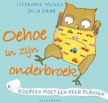 Oehoe in zijn onderbroek -  Stephanie Menge (ISBN: 9789463107679)
