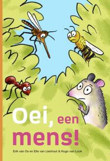 Oei, een mens! -  Elle van Lieshout, Erik van Os (ISBN: 9789048755776)