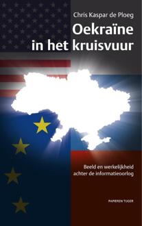 Oekraïne in het kruisvuur - Boek Chris Kaspar de Ploeg (9067283207)