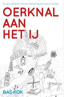 Oerknal aan het IJ - Boek Bas Kok (9082457504)