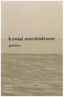 Oever drinkt oever - Boek Ben Zwaal (9028425047)