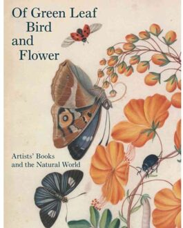 Of Green Leaf, Bird, and Flower : Artists' Books and the Natural World