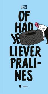 Of had je liever pralines? -  Mat (ISBN: 9789493409750)