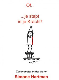 Of... Je Stapt In Je Kracht! - Simone Hartman
